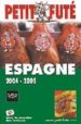 ESPAGNE 2004-2005 (PETIT FUTE) di VV.AA. 