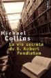 LA VIE SECRETE DE E. ROBERT PENDLETON di COLLINS, MICHAEL 