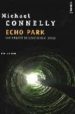 ECHO PARK di CONNELLY, MICHAEL 