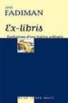 EX-LIBRIS: CONFESSIONS D UNE LECTRICE ORDINAIRE di FADIMAN, ANNE 