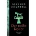 DER WEISSE REITER di CORNWELL, BERNARD 