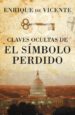 CLAVES OCULTAS DE EL SIMBOLO PERDIDO de VICENTE, ENRIQUE DE 