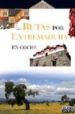 RUTAS POR EXTREMADURA EN COCHE de PRIETO, JAVIER 