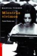 MIENTRAS VIVIMOS (PREMIO PLANETA 2000) de TORRES, MARUJA 