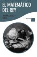 EL MATEMATICO DEL REY de ARCE, JUAN CARLOS 