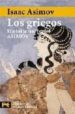LOS GRIEGOS UNA GRAN AVENTURA de ASIMOV, ISAAC 