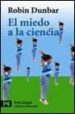 EL MIEDO A LA CIENCIA de DUNBAR, ROBIN 