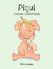 PIGUI COME PLATANOS di VV.AA. 