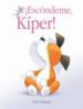 ESCONDEME KIPER! di INKPEN, MICK 
