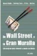 DE WALL STREET A LA GRAN MURALLA: ESTRATEGIAS PARA INVERTIR EN CH INA de MALKIEL, BURTON G.  TAYLOR, PATRICIA A. 