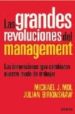 LAS GRANDES REVOLUCIONES DEL MANAGEMENT: LAS INNOVACIONES QUE CAM BIARON NUESTRO MODO DE TRABAJAR de MOL, MICHAEL J. 