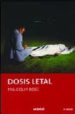 DOSIS LETAL de ROSE, MALCOLM 