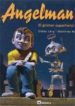ANGELMAN: EL PRIMER SUPERHEROI de ROUSSEL, MATHIEU  LEVY, DIDIER 