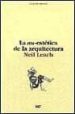 LA AN-ESTETICA DE LA ARQUITECTURA di LEACH, NEIL 