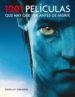 1001 PELICULAS QUE HAY QUE VER ANTES DE MORIR de SCHNEIDER, STEVEN JAY 
