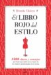 EL LIBRO ROJO DEL ESTILO: 1000 CLAVES Y CONSEJOS QUE TIENES QUE S ABER DE LA MANO DE LOS MEJORES PROFESIONALES DE LA MODA de CHAVEZ, BRENDA 
