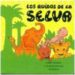 LOS RUIDOS DE LA SELVA de CASADO, DAMI  CASADO, ALICIA 