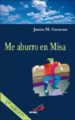 ME ABURRO EN MISA di SUESCUN, JAVIER M. 