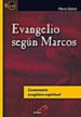 EVANGELIO SEGUN MARCOS. COMENTARIO EXEGETICO-ESPIRITUAL di GALIZZI, MARIO 