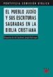 EL PUEBLO JUDIO Y SUS ESCRITURAS SAGRADAS EN LA BIBLIA CRISTIANA di VV.AA. 