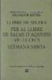LLIBRE DE SINERA PER AL LLIBRE DE SALMS D AQUESTS VELLS CECS SETMANA SANTA de ESPRIU, SALVADOR 