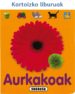 AURKAKOAK (KARTOIZKO LIBURUAK) di VV.AA. 