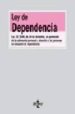 LEY DE DEPENDENCIA: LEY 39/2006, DE 14 DE DICIEMBRE, DE PROMOCION DE LA AUTONOMIA PERSONAL Y ATENCION A ALAS PERSONAS EN SITUACION DE DEPENDENCIA di VV.AA. 