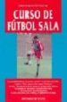 CURSO DE FUTBOL SALA (2 ED.) di VV.AA. 