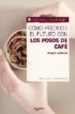 COMO PREDECIR EL FUTURO CON LOS POSOS DE CAFE di VV.AA. 