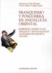 FRANQUISMO Y POSGUERRA EN ANDALUCIA ORIENTAL: REPRESION, CASTIGO A LOS VENCIDOS Y APOYOS SOCIALES AL REGIMEN FRANQUISTA, 1936-1950 de COBO ROMERO, FRANCISCO  ORTEGA LOPEZ, TERESA MARIA 