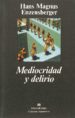 MEDIOCRIDAD Y DELIRIO de ENZENSBERGER, HANS MAGNUS 