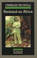 RIMBAUD EN AFRICA de NICHOLL, CHARLES 