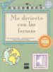 ME DIVIERTO CON LAS FORMAS de CANDEL, SOLEDAD  GARIN, MERCEDES  LOPEZ, MARIA TRINIDAD 