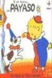 SI YO FUERA UN PAYASO (LOS LIBRO DE TITO Y CLAUDIA) de BUSSOLATI, EMANUELA 