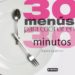 30 MENUS PARA COCINAR EN 30 MINUTOS de GUTIERREZ, XABIER 