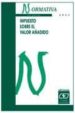 IMPUESTO SOBRE EL VALOR AADIDO: NORMATIVA 2005 (14 ED.) di VV.AA. 