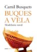 BUQUES A VELA: MODELISMO NAVAL de BUSQUETS, CAMIL 
