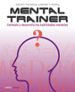 MENTAL TRAINER: ESTIMULA Y DESARROLLA TUS HABILIDADES MENTALES de FONSECA, AGUSTIN  ALDREY, SERGIO F. 