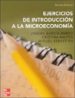 EJERCICIOS DE INTRODUCCION A LA MICROECONOMIA (3 ED.) de MAZON, CRISTINA  SEBASTIAN, MIGUEL 