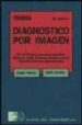 TRATADO DE DIAGNOSTICO POR IMAGEN III (2 VOLS.) de PEDROSA, CESAR  CASANOVA, RAFAEL 