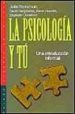 LA PSICOLOGIA Y TU: UNA INTRODUCCION INFORMAL di VV.AA. 