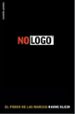 NO LOGO: EL PODER DE LAS MARCAS de KLEIN, NAOMI 