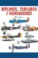 BIPLANOS, TRIPLANOS E HIDROAVIONES de SHARPE, MICHAEL 