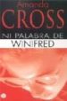 NI PALABRA DE WINIFRED de CROSS, AMANDA 