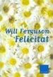 LA FELICITAT de FERGUSON, WILL 