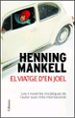 EL VIATGE D EN JOEL di MANKELL, HENNING 