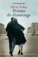 PETONS DE DIUMENGE (PREMI PRUDENCI BERTRANA 2008) de SOLER, SILVIA 