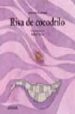 RISA DE COCODRILO de RODENAS, ANTONIA 