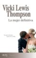 LA MUJER DEFINITIVA de THOMPSON, VICKI LEWIS 