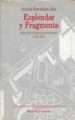 ESPLENDOR Y FRAGMENTO ESCRITOS SOBRE LA CIUDAD Y ARQUITECTURA EUR OPEA (1945-1995) de FERNANDEZ-ALBA, ANTONIO 
